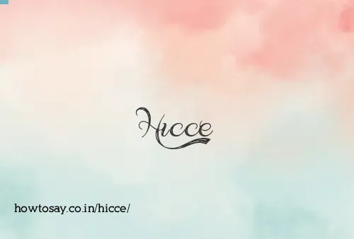 Hicce