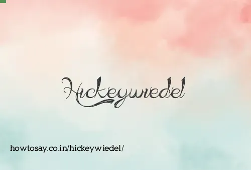 Hickeywiedel