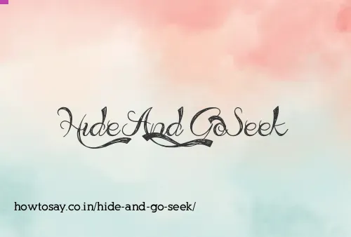 Hide And Go Seek