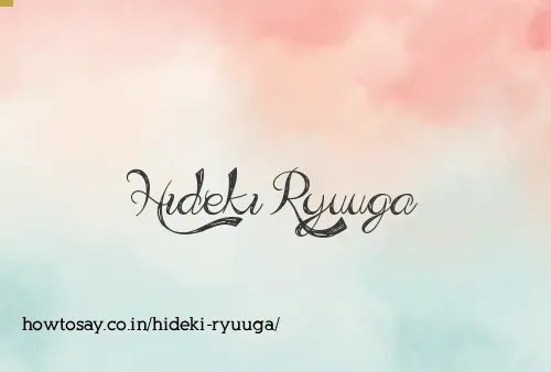 Hideki Ryuuga