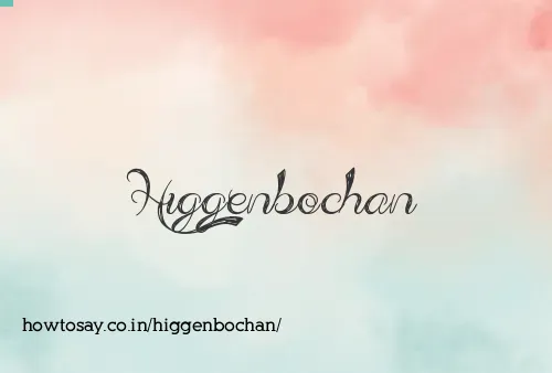 Higgenbochan