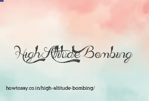 High Altitude Bombing
