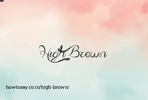 High Brown