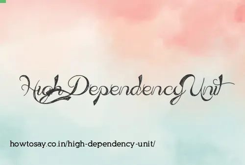 High Dependency Unit