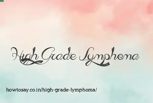 High Grade Lymphoma