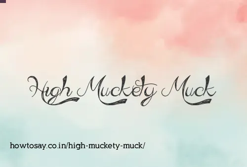 High Muckety Muck