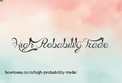 High Probability Trade