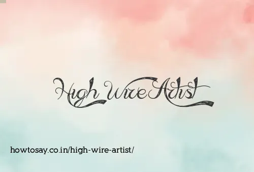 High Wire Artist
