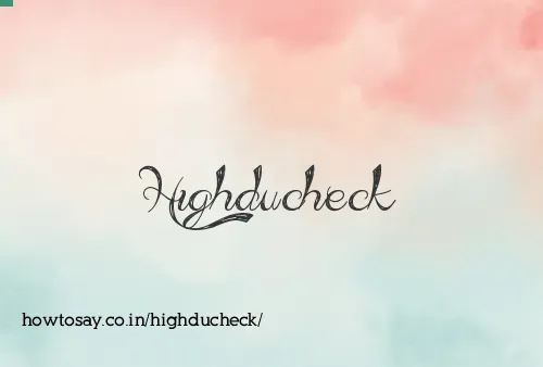 Highducheck