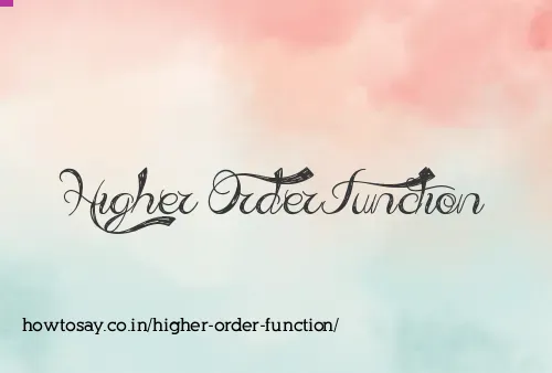 Higher Order Function