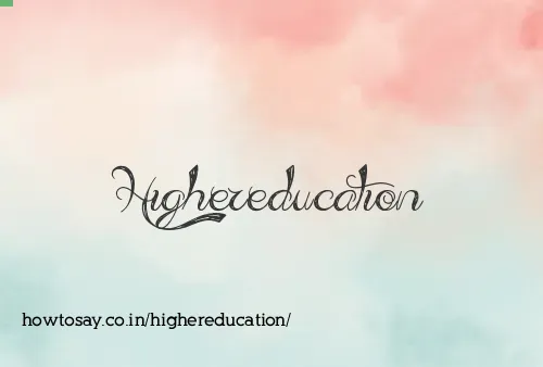 Highereducation