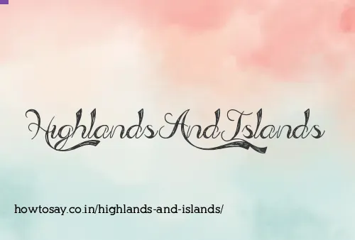 Highlands And Islands