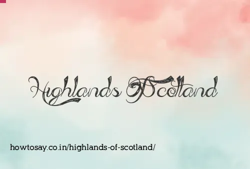 Highlands Of Scotland
