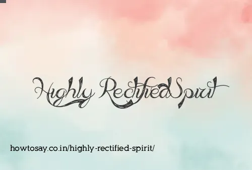 Highly Rectified Spirit