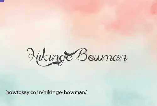 Hikinge Bowman