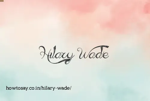 Hilary Wade