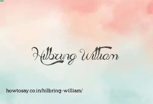 Hilbring William