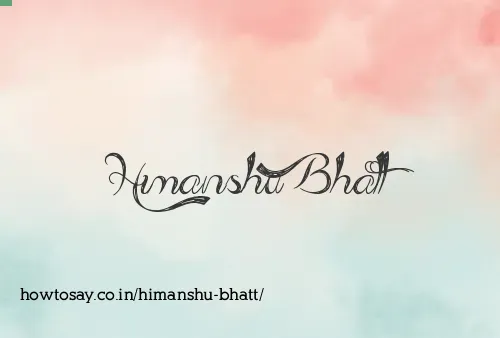 Himanshu Bhatt