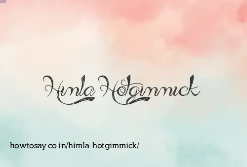 Himla Hotgimmick