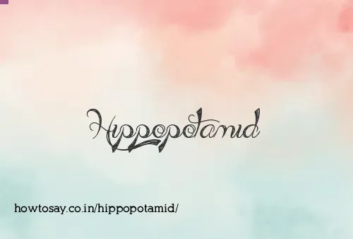 Hippopotamid