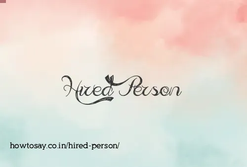 Hired Person