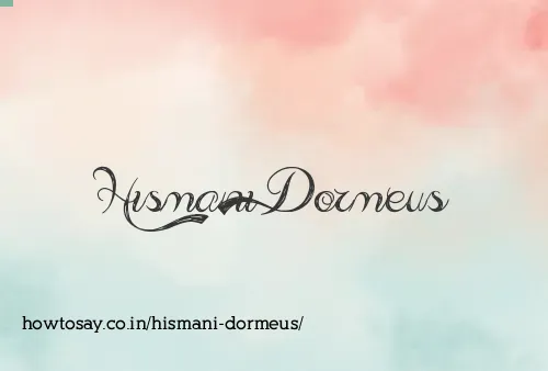 Hismani Dormeus
