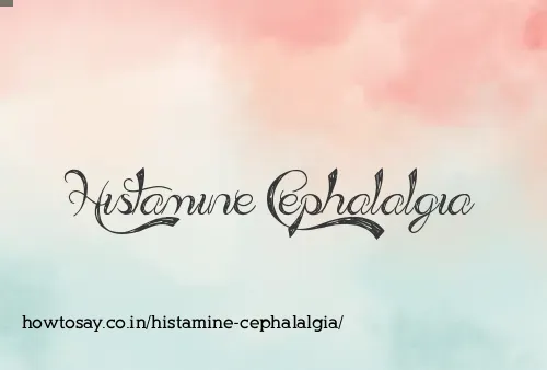 Histamine Cephalalgia