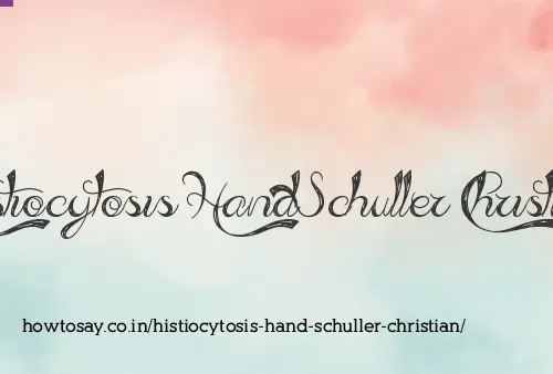 Histiocytosis Hand Schuller Christian