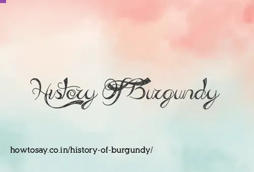 History Of Burgundy