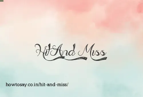 Hit And Miss