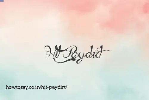Hit Paydirt