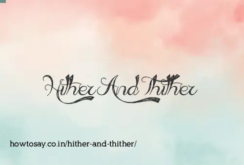 Hither And Thither