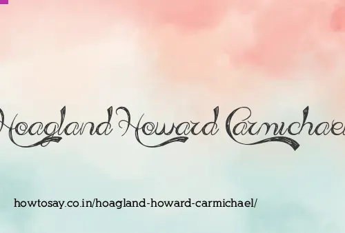 Hoagland Howard Carmichael