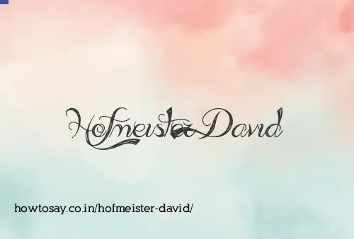 Hofmeister David