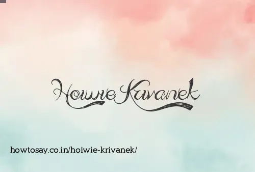 Hoiwie Krivanek