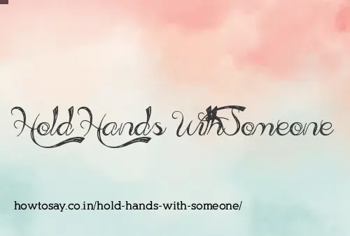 Hold Hands With Someone