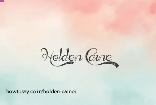 Holden Caine