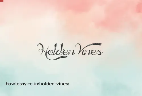 Holden Vines