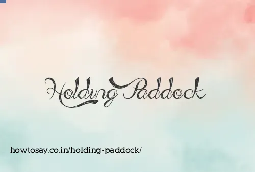 Holding Paddock