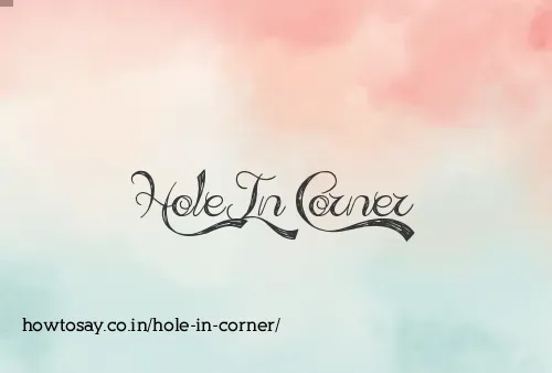 Hole In Corner