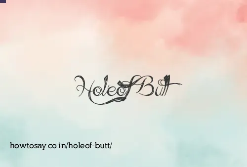 Holeof Butt