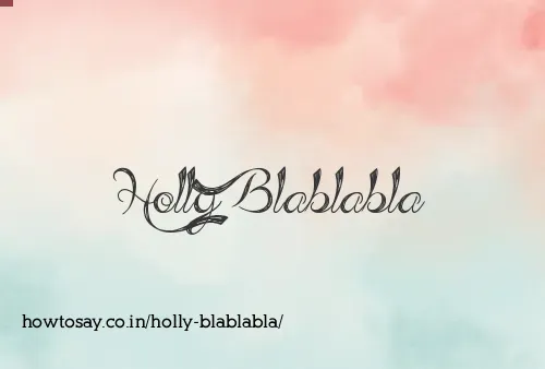 Holly Blablabla