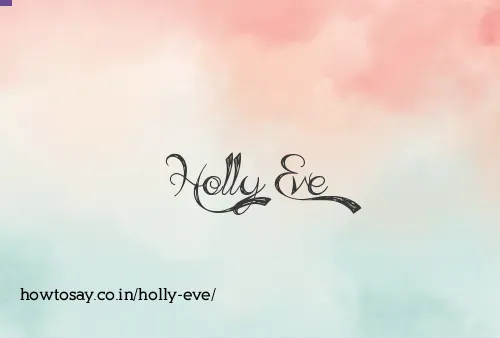 Holly Eve