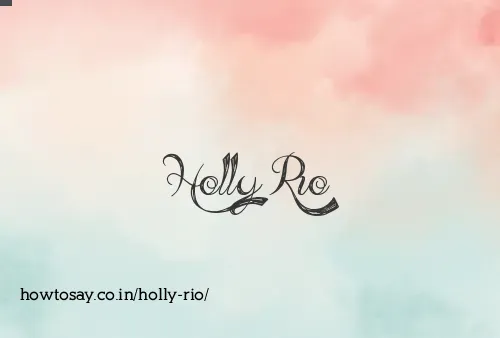 Holly Rio