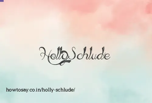 Holly Schlude