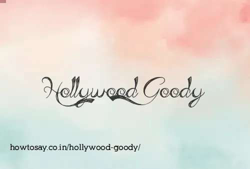 Hollywood Goody
