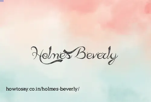 Holmes Beverly