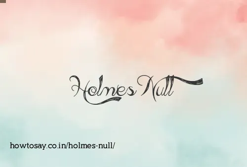 Holmes Null