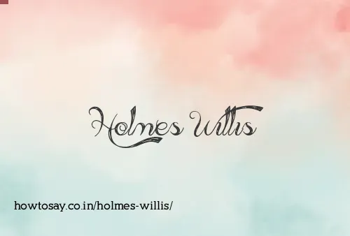 Holmes Willis