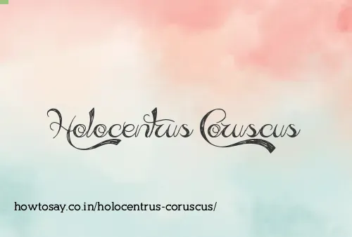 Holocentrus Coruscus